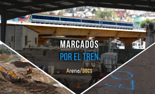 Arena Docs presenta los testimonios de vecinos que con sus casas pagan el precio del Tren México Toluca en 'Marcados por el tren'.